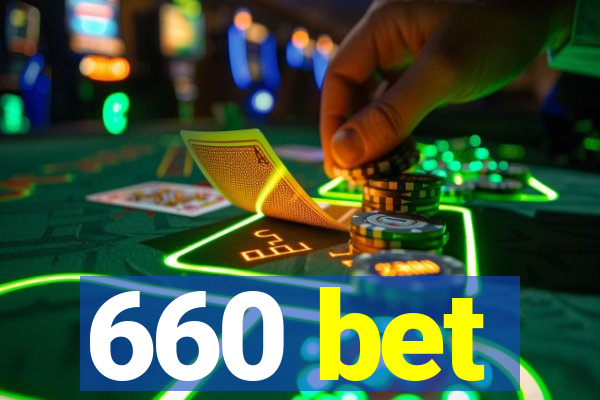 660 bet